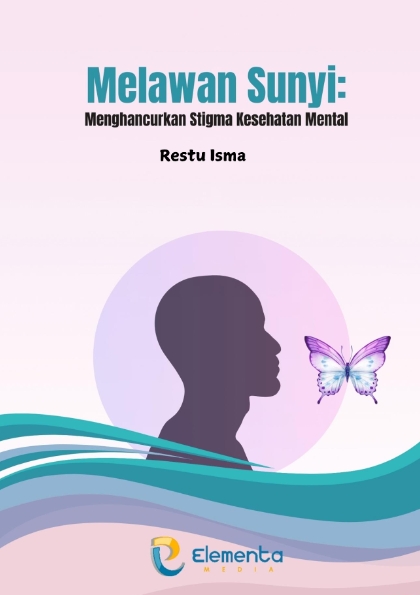 Melawan Sunyi: Menghancurkan Stigma Kesehatan Mental